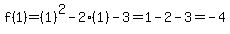 f%281%29=%281%29%5E2-2%281%29-3=1-2-3=-4