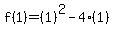 f%281%29=%281%29%5E2-4%281%29