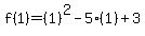 f%281%29=%281%29%5E2-5%281%29%2B3
