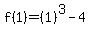 f%281%29=%281%29%5E3-4