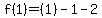 f%281%29=%281%29-1-2