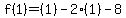 f%281%29=%281%29-2%281%29-8