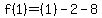 f%281%29=%281%29-2-8
