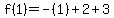 f%281%29=-%281%29%2B2%2B3