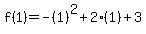f%281%29=-%281%29%5E2%2B2%281%29%2B3