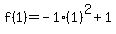 f%281%29=-1%281%29%5E2%2B1
