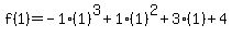 f%281%29=-1%281%29%5E3%2B1%281%29%5E2%2B3%281%29%2B4