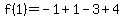 f%281%29=-1%2B1-3%2B4