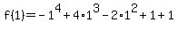 f%281%29=-1%5E4%2B4%2A1%5E3-2%2A1%5E2%2B1%2B1