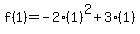 f%281%29=-2%281%29%5E2%2B3%281%29