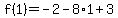 f%281%29=-2-8%2A1%2B3