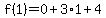 f%281%29=0%2B3%2A1%2B4