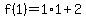 f%281%29=1%2A1%2B2