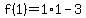 f%281%29=1%2A1-3