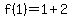 f%281%29=1%2B2