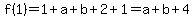 f%281%29=1%2Ba%2Bb%2B2%2B1=a%2Bb%2B4