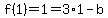 f%281%29=1=3%2A1-b