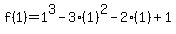 f%281%29=1%5E3-3%281%29%5E2-2%281%29%2B1