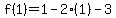 f%281%29=1-2%281%29-3