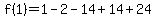 f%281%29=1-2-14%2B14%2B24