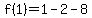 f%281%29=1-2-8