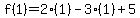 f%281%29=2%281%29-3%281%29%2B5