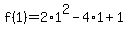 f%281%29=2%2A1%5E2-4%2A1%2B1