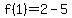 f%281%29=2-5
