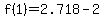 f%281%29=2.718-2