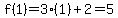 f%281%29=3%281%29%2B2=5