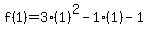 f%281%29=3%281%29%5E2-1%281%29-1