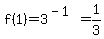 f%281%29=3%5E%28-1%29=1%2F3