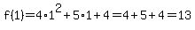 f%281%29=4%2A1%5E2%2B5%2A1%2B4=4%2B5%2B4=13