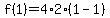 f%281%29=4%2A2%281-1%29