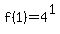 f%281%29=4%5E1