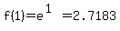 f%281%29=e%5E%281%29=2.7183