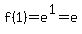 f%281%29=e%5E1=e