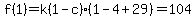 f%281%29=k%281-c%29%281-4%2B29%29=104
