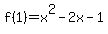 f%281%29=x%5E2-2x-1