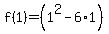 f%281%29+=+%281%5E2-6%2A1%29