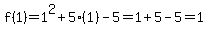 f%281%29+=+1%5E2+%2B+5%281%29+-+5=1%2B5-5=1