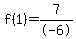 f%281%29+=+7%2F-6