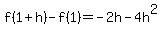f%281%2Bh%29-f%281%29+=+-2h+-+4h%5E2