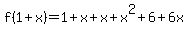 f%281%2Bx%29+=+1%2Bx%2Bx%2Bx%5E2%2B6%2B6x