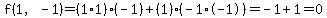 f%281%2C-1%29=%281%2A1%29%28-1%29%2B%281%29%28-1%2A-1%29=-1%2B1=0