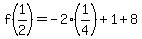 f%281%2F2%29=+-2%281%2F4%29%2B1%2B8