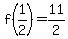 f%281%2F2%29=11%2F2