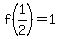f%281%2F2%29+=+1