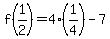 f%281%2F2%29+=+4%281%2F4%29-7