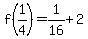 f%281%2F4%29+=+1%2F16+%2B+2